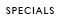 Specials