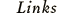 Links